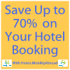 Book your Hotel with Hotels.MobilityAbroad and Save up to 70% Off your Next Hotel Booking